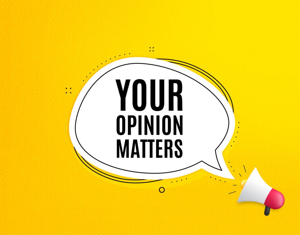 On a bright yellow background, the words 'Your Opinion Matters' are centred in large speech bubble emerging from a cartoon megaphone.