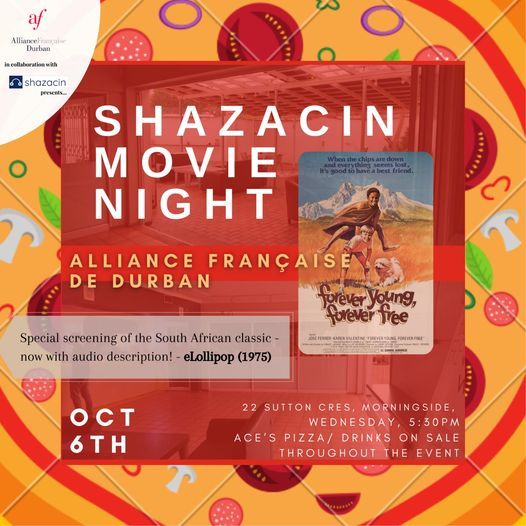 A poster promoting Shazacin Movie Night in colaboration with the Alliance Française on October 6th, 2021. Text gives address and states "Special Screening of the South African classic - now with audio description! - eLollipop (1975)."